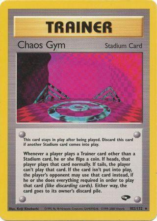 Chaos Gym 102/132 [Gym Challenge]  - Unlimited